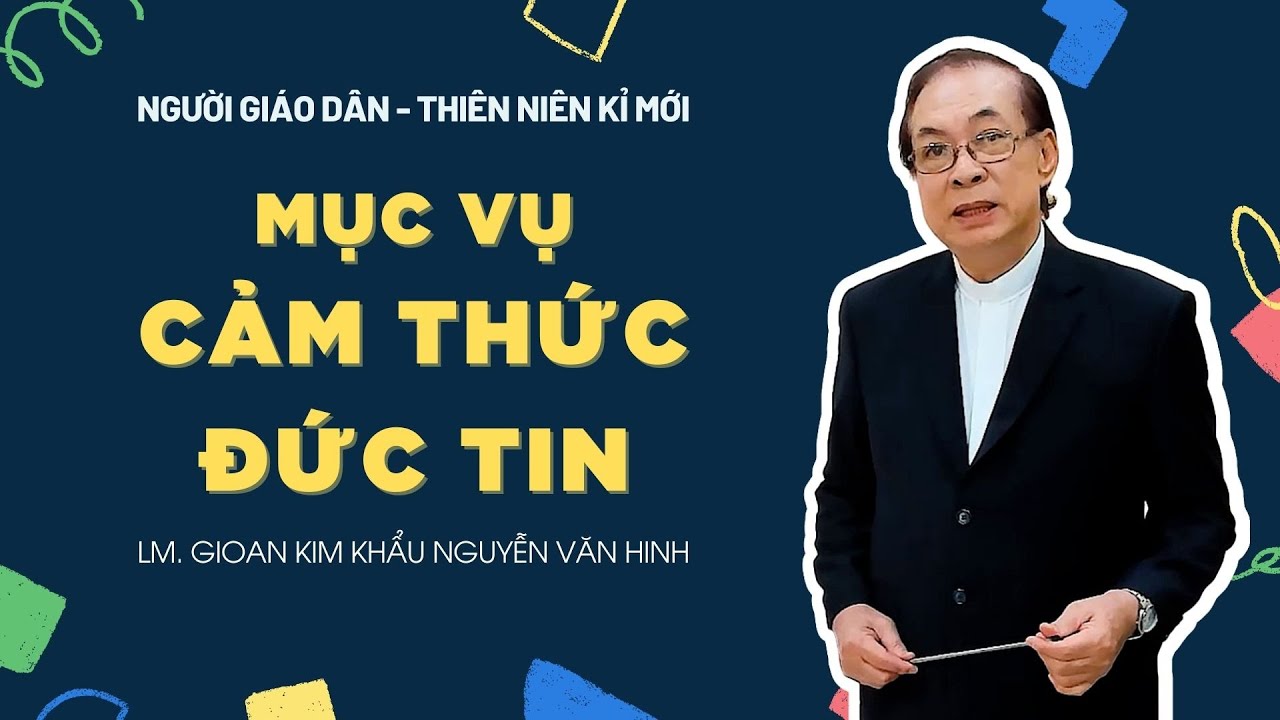 Người Giáo dân của Thiên niên kỷ mới: Mục vụ cảm thức đức tin