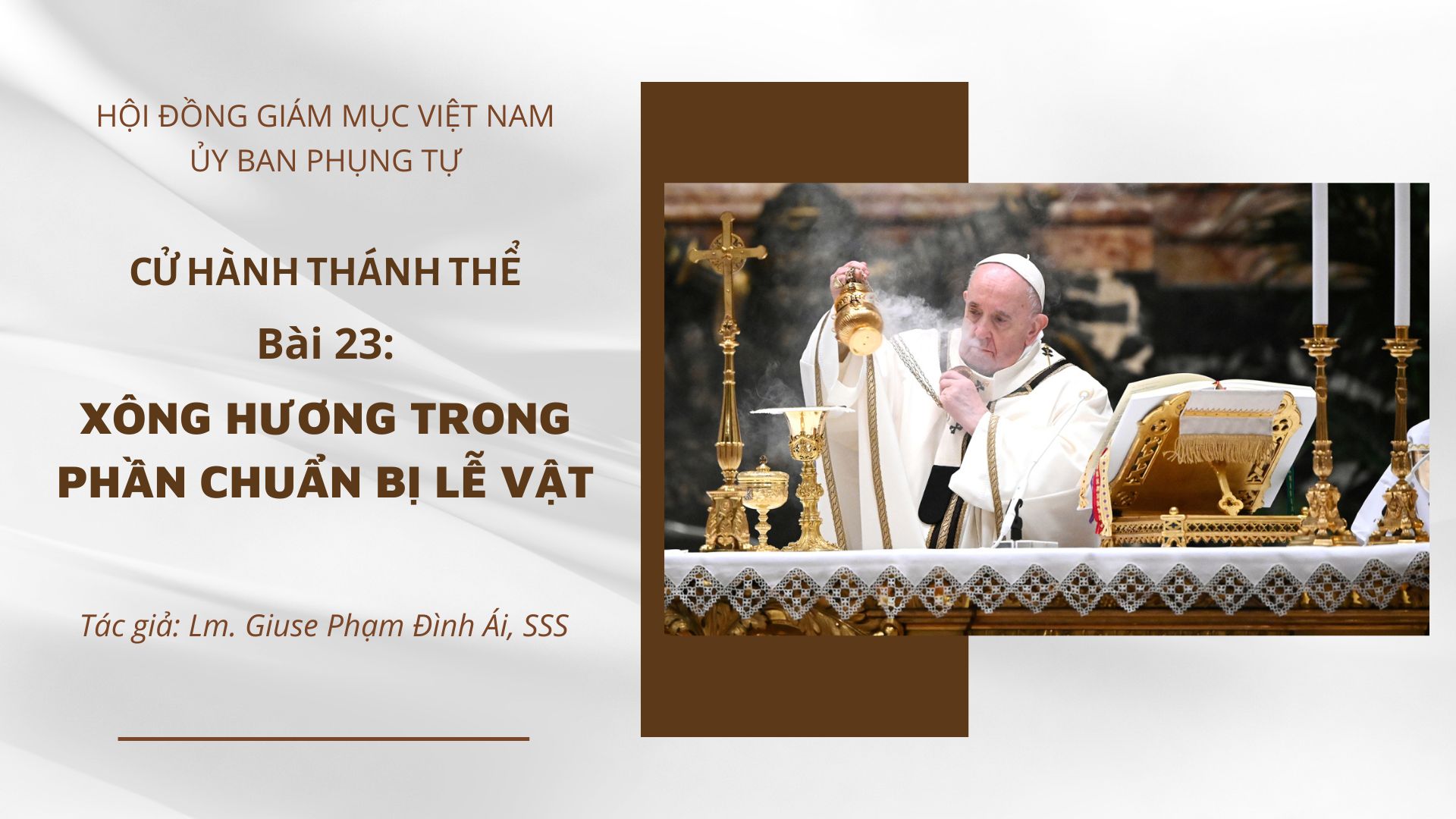 Cử hành Thánh Thể: Bài 23 – Xông hương trong phần chuẩn bị lễ vật