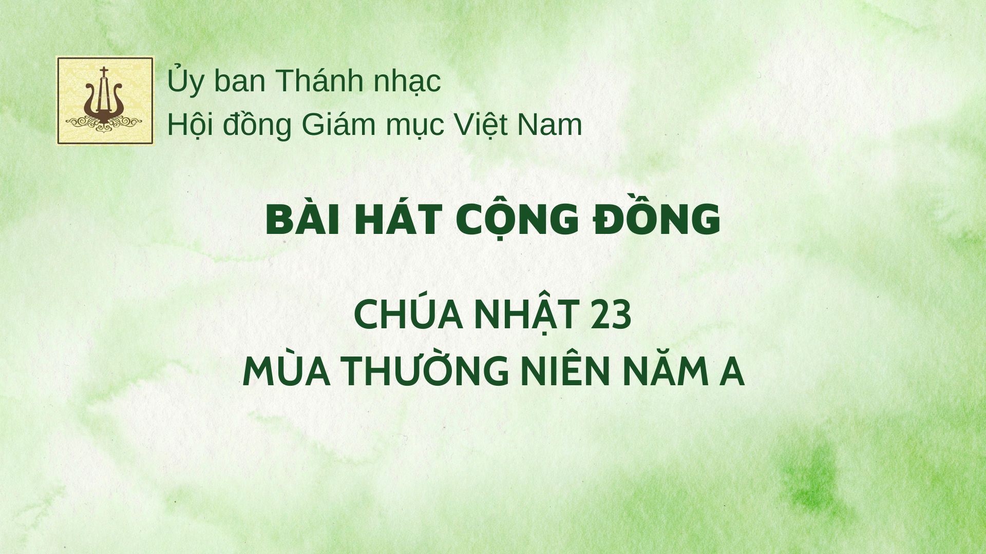 Bài hát cộng đồng cho Chúa nhật 23 Thường niên năm A