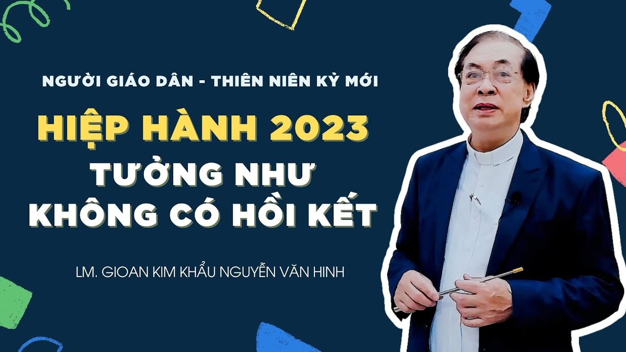 Người Giáo dân của Thiên niên kỷ mới: Hiệp Hành 2023 - Như không có hồi kết