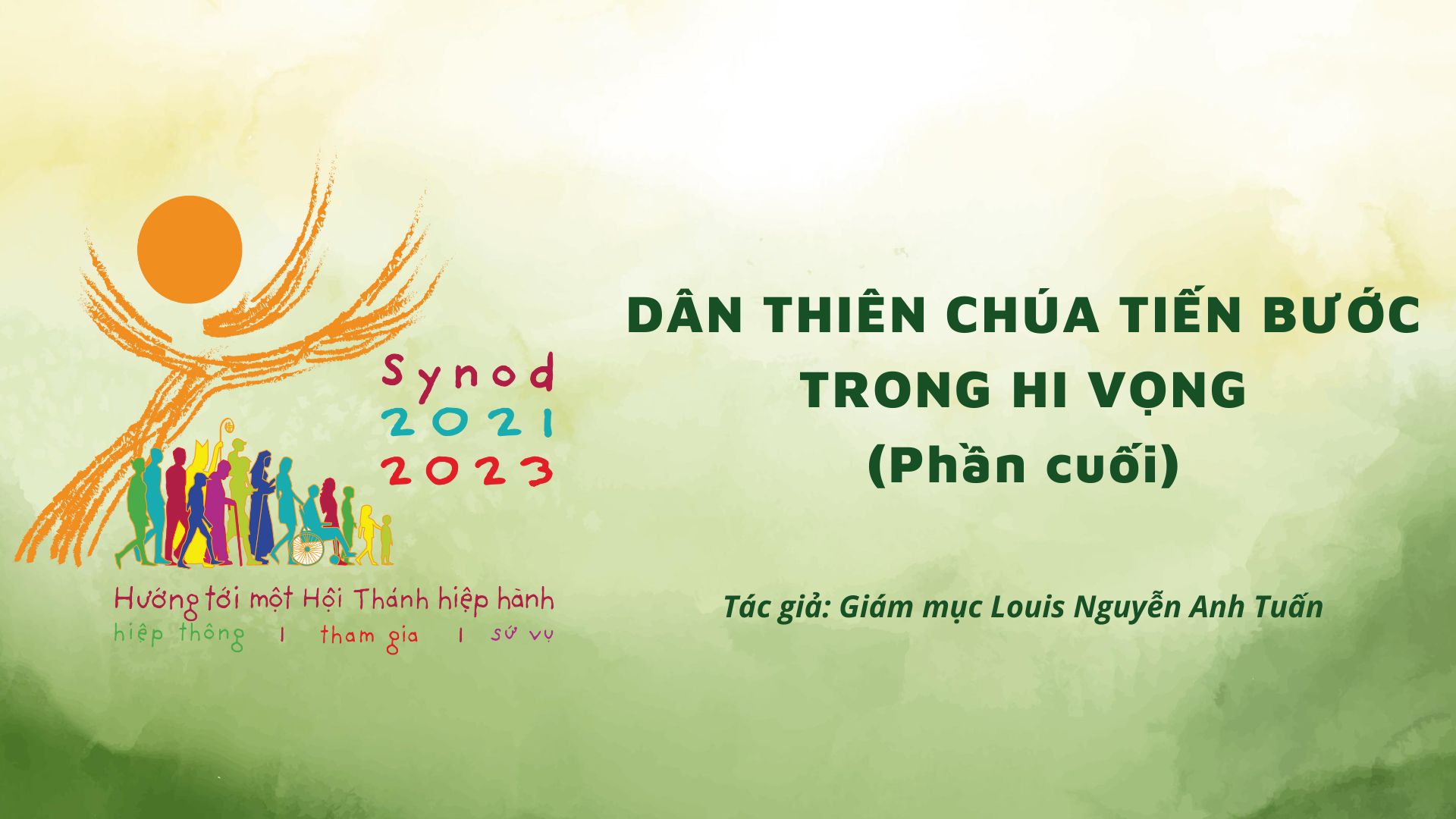 Dân Thiên Chúa tiến bước trong Hi vọng - Phần cuối