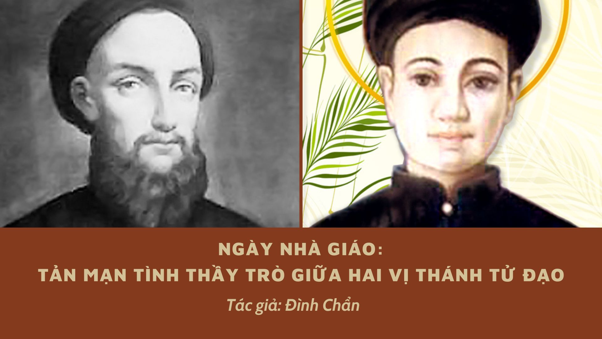 Ngày nhà giáo: Tản mạn tình thầy trò giữa hai vị thánh tử đạo