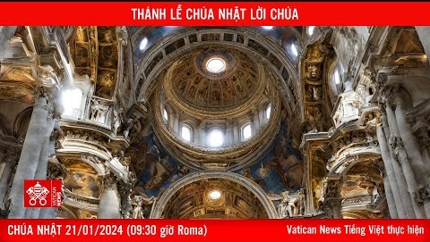Truyền hình trực tiếp Thánh Lễ Chúa Nhật Lời Chúa (21/1/2024)