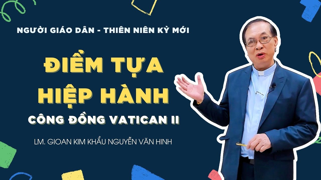 Người Giáo dân của Thiên niên kỷ mới: Điểm tựa Hiệp Hành - Công Đồng Vatican II
