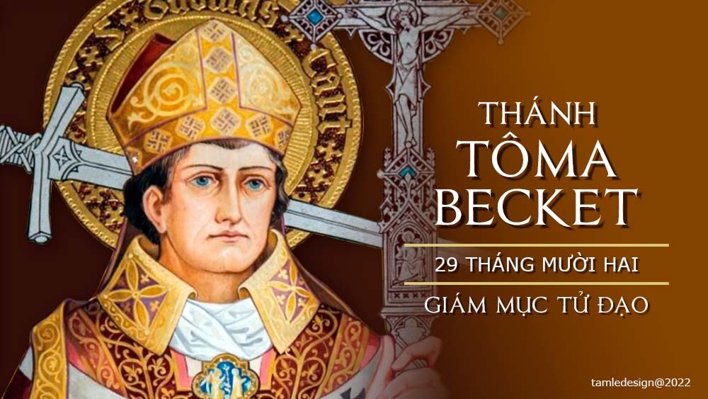Ngày 29/12: Thánh Tôma Becket, Giám mục tử vì đạo