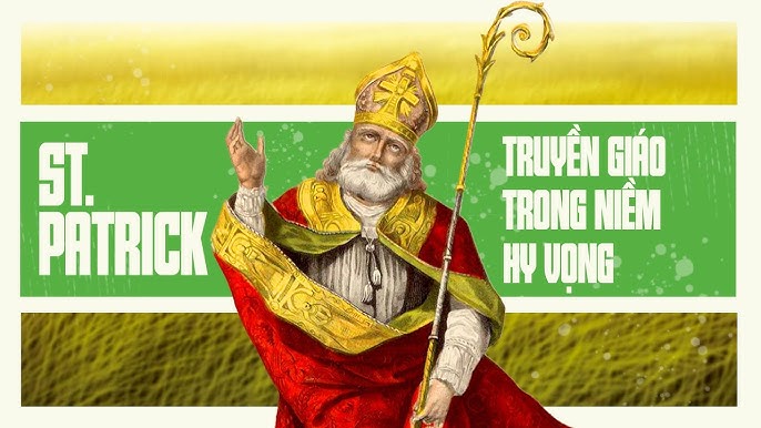 Ngày 17/3: Thánh Patrich, Giám mục