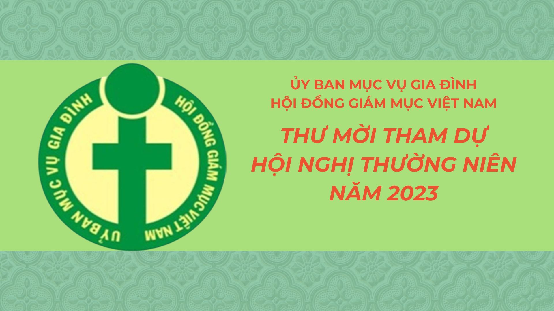 Ủy ban Mục vụ Gia đình: Thư mời tham dự Hội nghị thường niên năm 2023