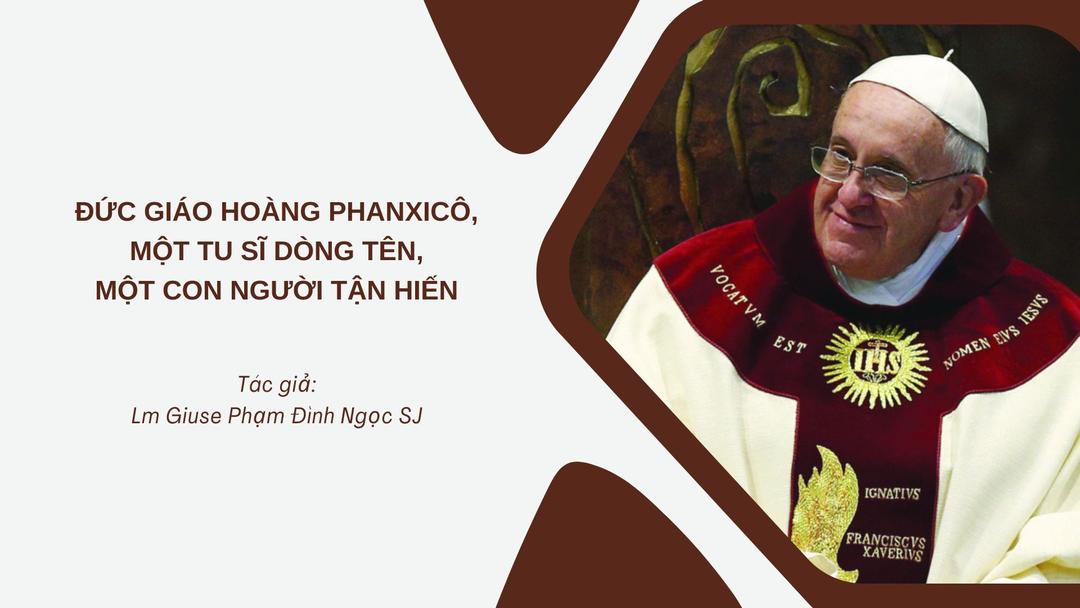 Đức Giáo hoàng Phanxicô, một tu sĩ Dòng Tên, một con người tận hiến