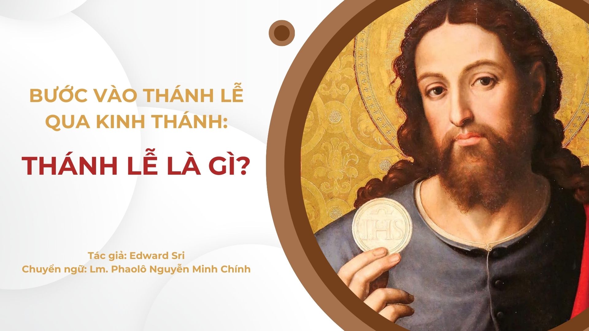 Bước vào Thánh Lễ qua Kinh thánh: Thánh lễ là gì?