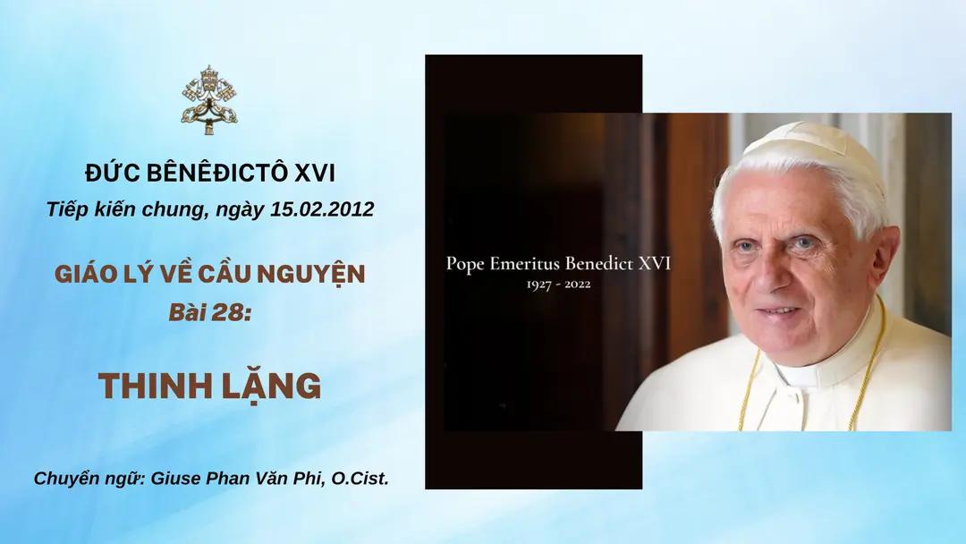 Giáo lý về cầu nguyện của Đức Bênêđictô XVI - Bài 28: Thinh lặng