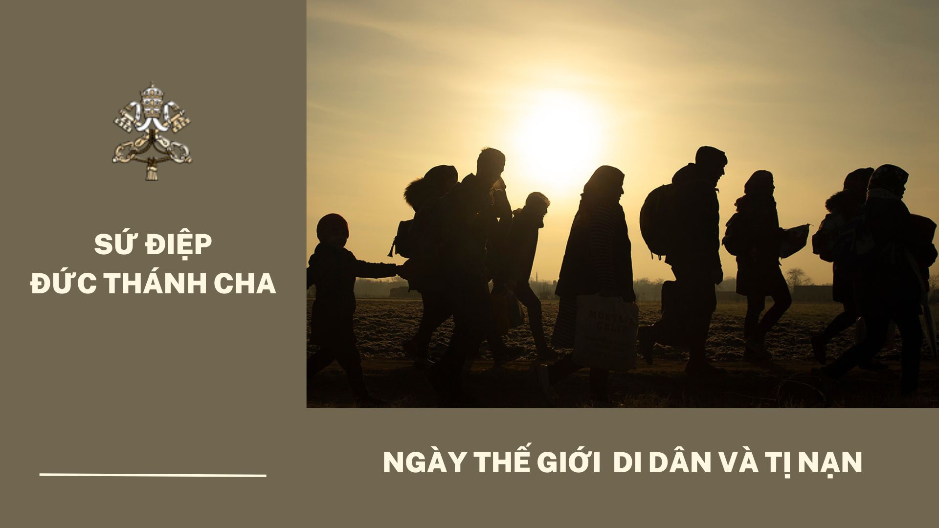 Sứ điệp của Đức Thánh Cha nhân Ngày Thế giới Di dân và Tị nạn