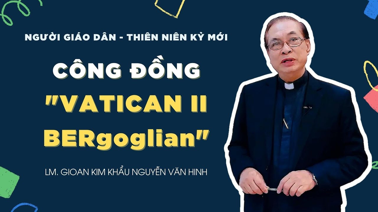 Người Giáo dân của Thiên niên kỷ mới: Công đồng VAT.II - Văn kiện & Ý nghĩa