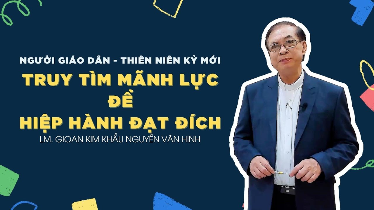 Người Giáo dân của Thiên niên kỷ mới: Truy tìm mãnh lực - Hiệp Hành đạt đích