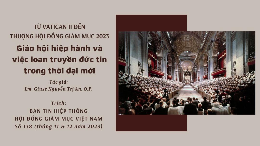 Từ Vatican II đến Thượng Hội đồng Giám mục 2023: Giáo hội hiệp hành và việc loan truyền đức tin trong thời đại mới