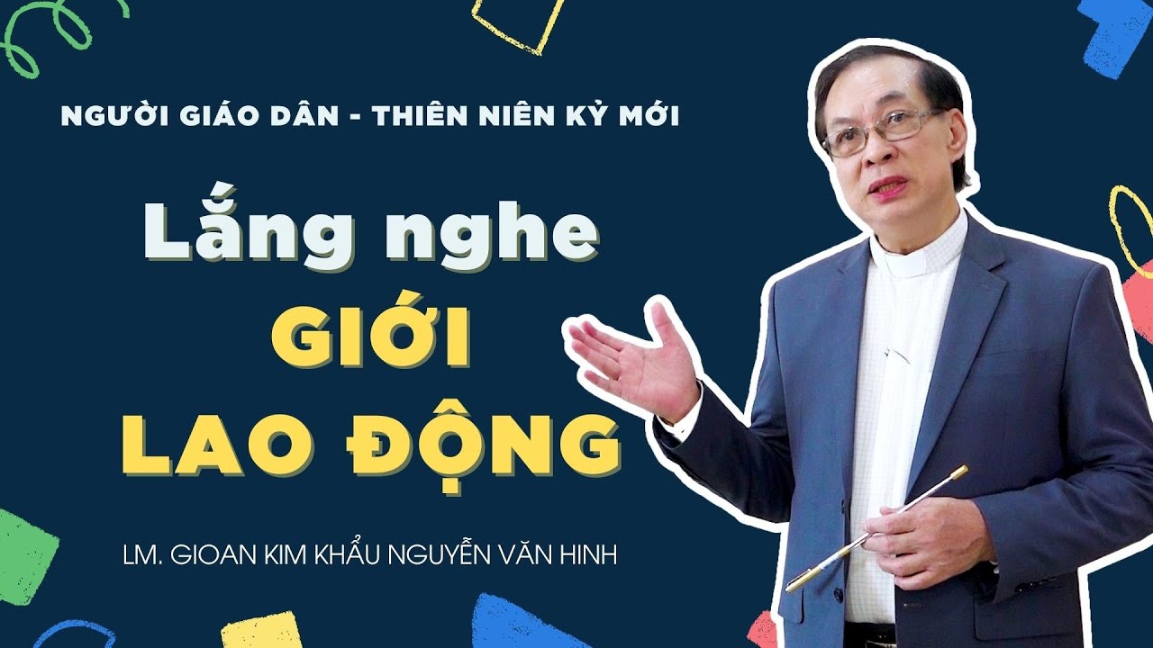 Người Giáo dân của Thiên niên kỷ mới: Lắng nghe giới lao động