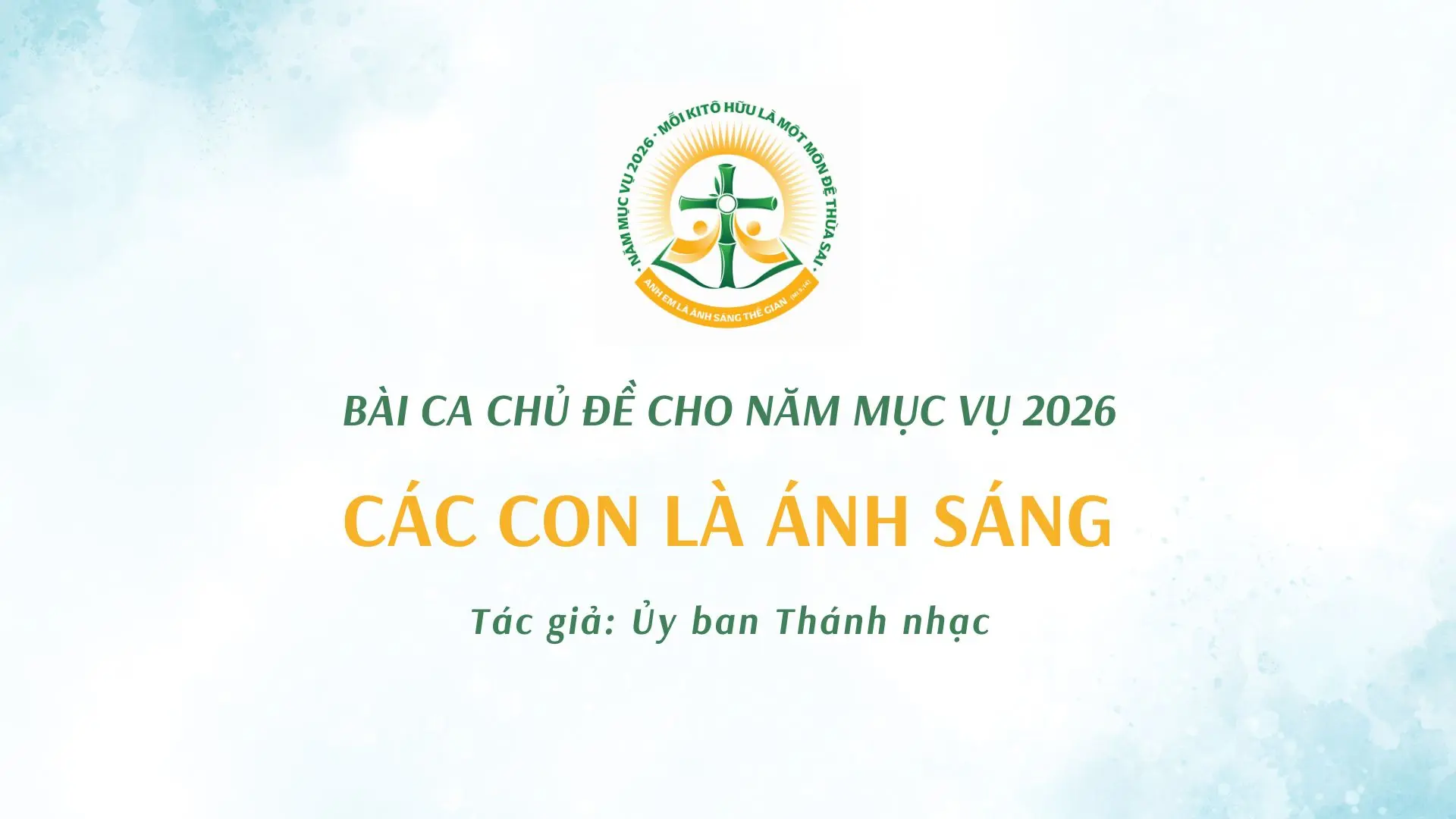 Ủy ban Thánh nhạc - Bài ca chủ đề cho Năm Mục vụ 2026