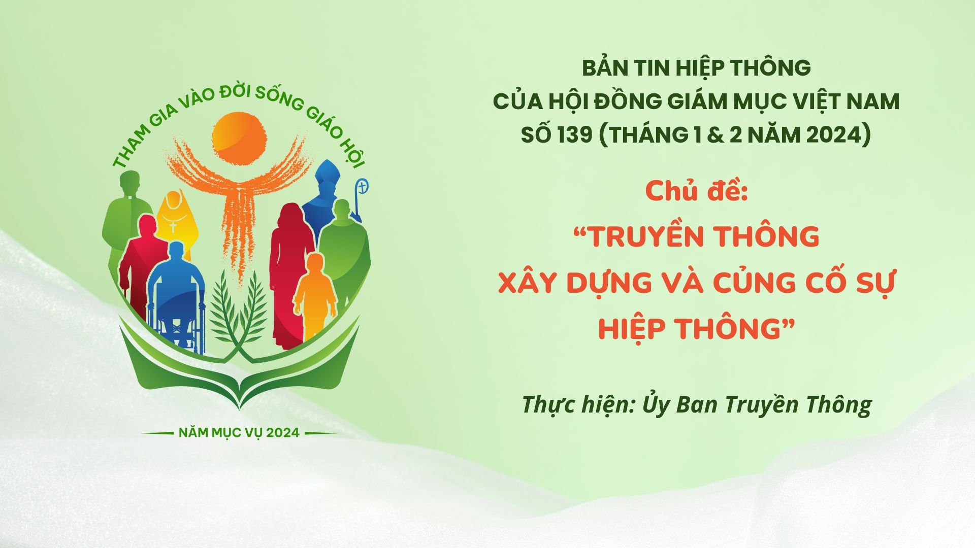 Giới thiệu Bản tin Hiệp Thông của HĐGMVN số 139 (tháng 1 & 2 năm 2024) - Truyền thông: xây dựng và củng cố sự Hiệp thông