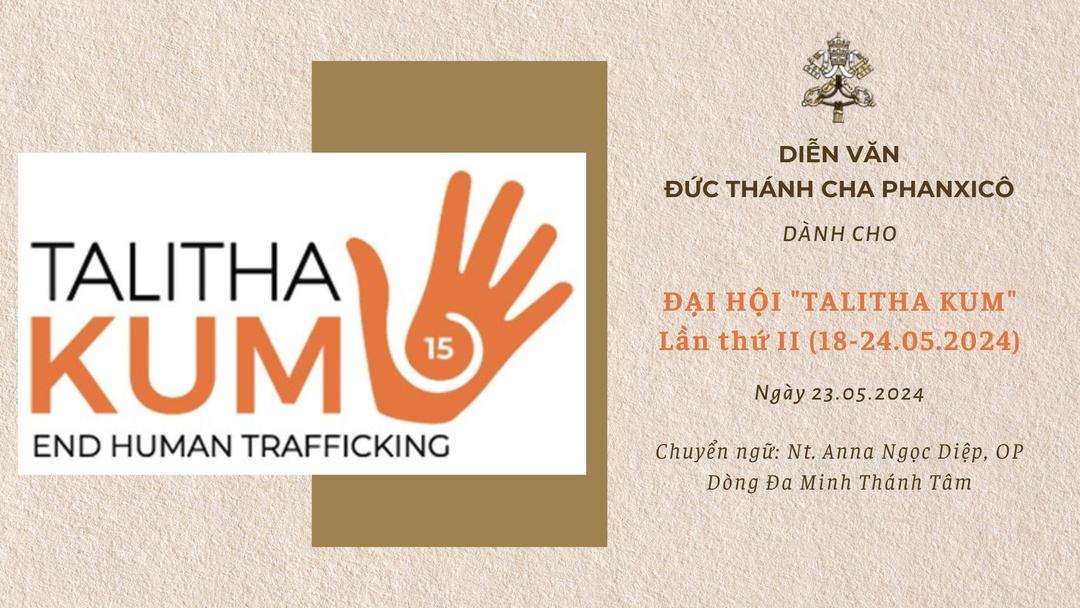 Diễn từ Đức Thánh Cha gửi Đại hội Mạng lưới "Talitha Kum" quốc tế năm 2024