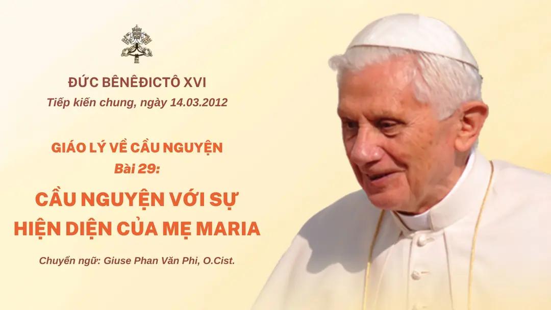 Bài 29: Cầu nguyện với sự hiện diện của Mẹ Maria