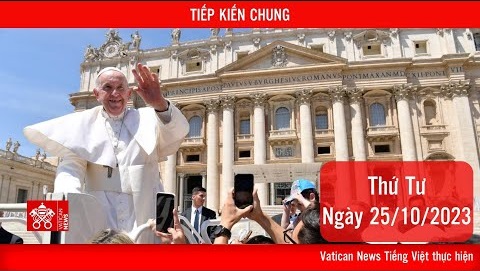 Truyền hình trực tiếp Buổi Tiếp kiến chung của ĐTC, thứ Tư 25/10