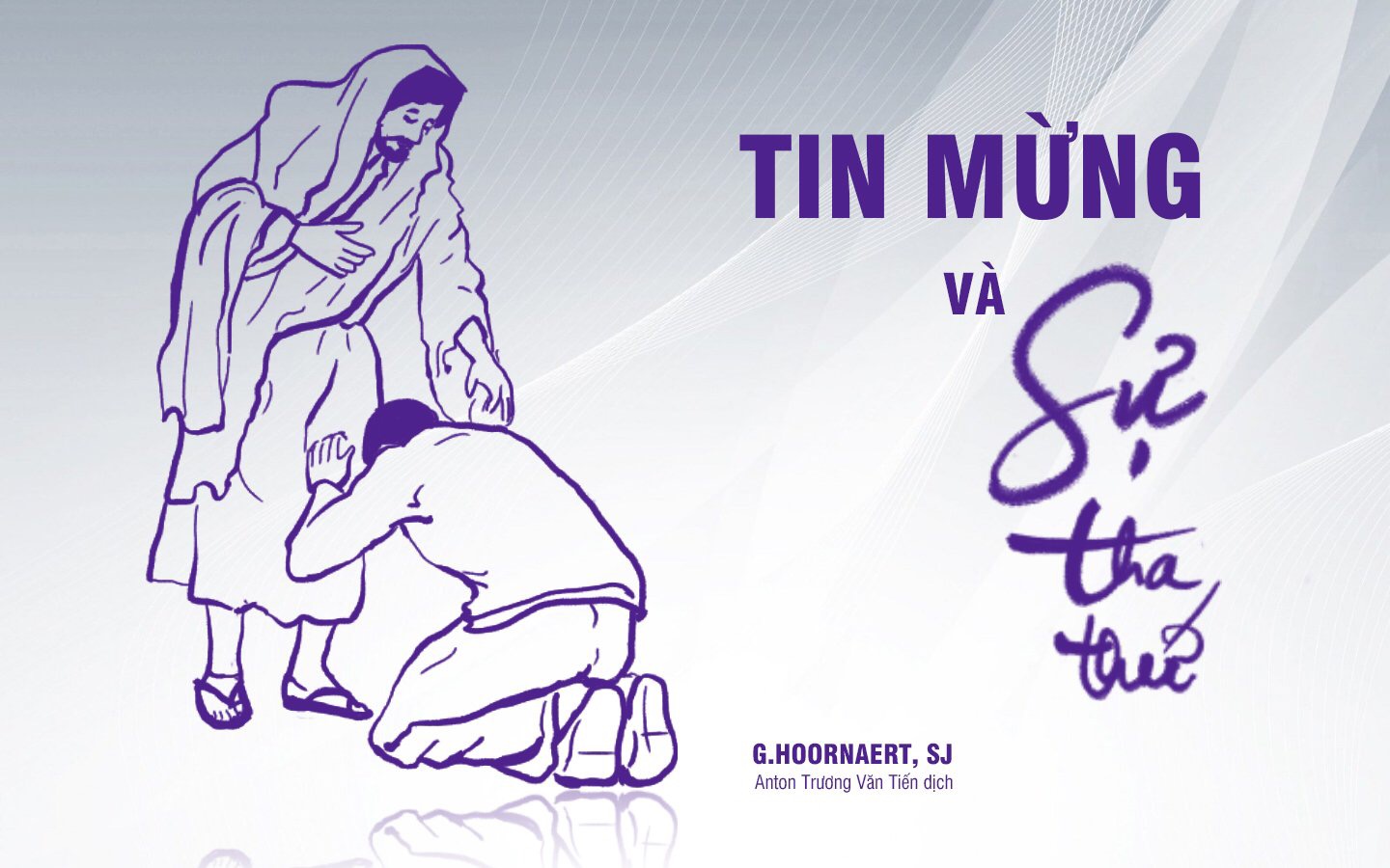 Tin Mừng và sự tha thứ