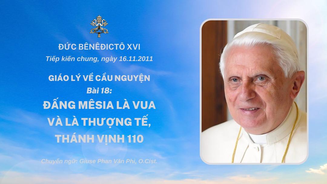 Giáo lý về cầu nguyện của Đức Bênêđictô XVI - Bài 18: Đấng Mêsia là vua và là thượng tế, Thánh vịnh 110