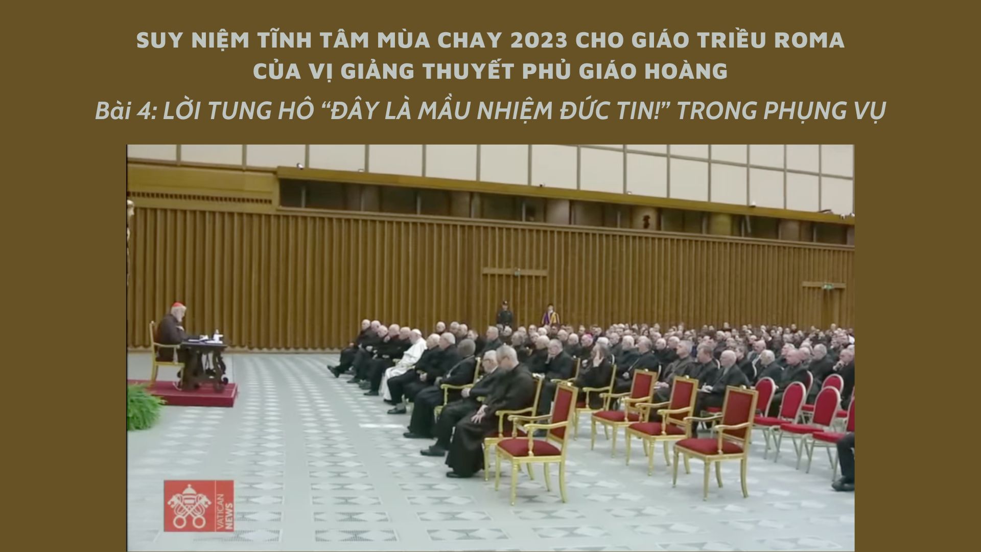 Suy niệm tĩnh tâm Giáo triều Roma Mùa Chay 2023: Bài 4 – “Đây là mầu nhiệm đức tin!” trong phụng vụ