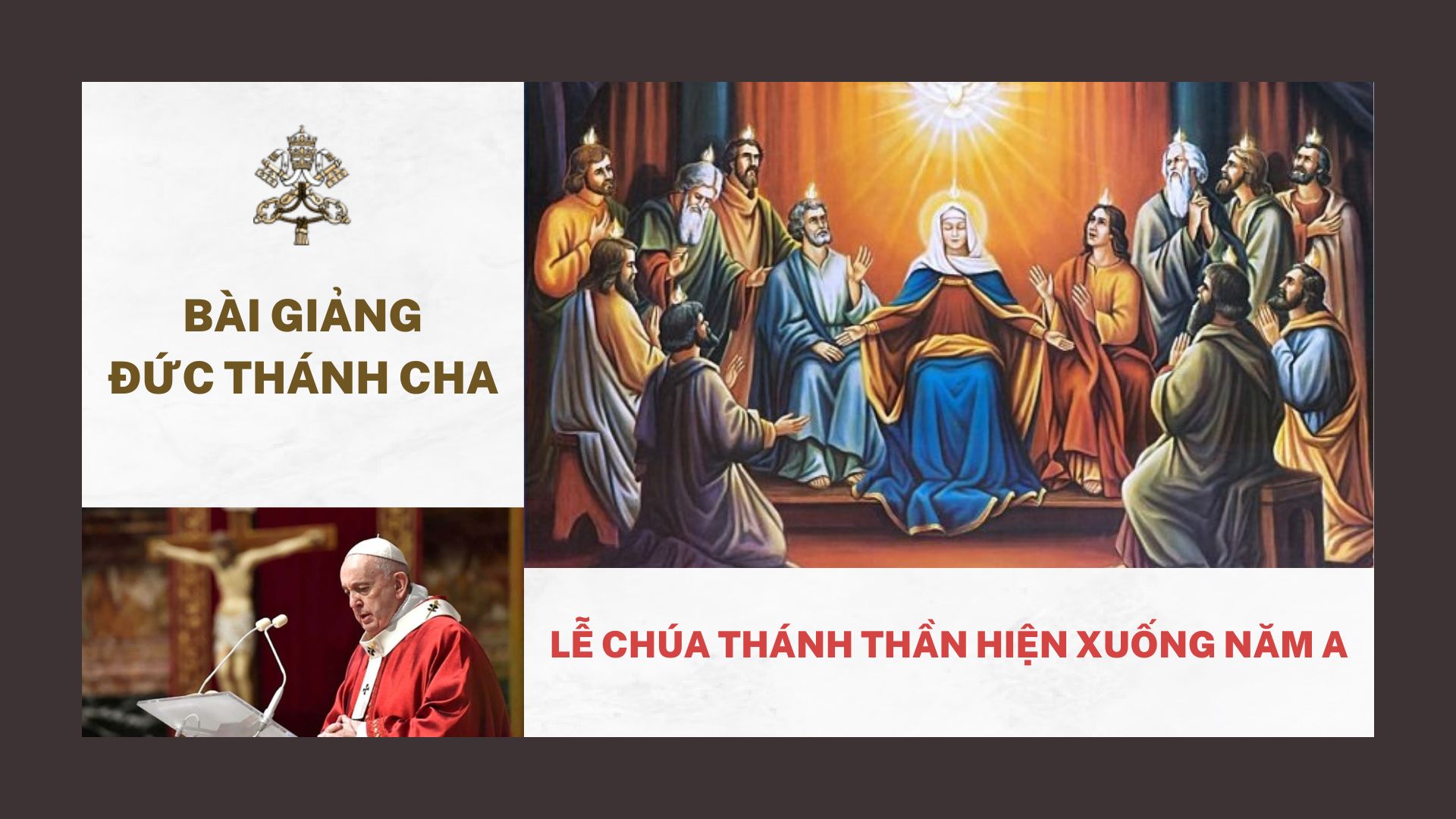 Bài giảng Đức Thánh Cha – Lễ Chúa Thánh Thần Hiện Xuống năm A