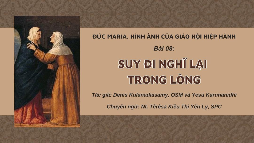 Đức Maria, Hình ảnh của Giáo hội hiệp hành: Bài 08 - Suy đi nghĩ lại trong lòng