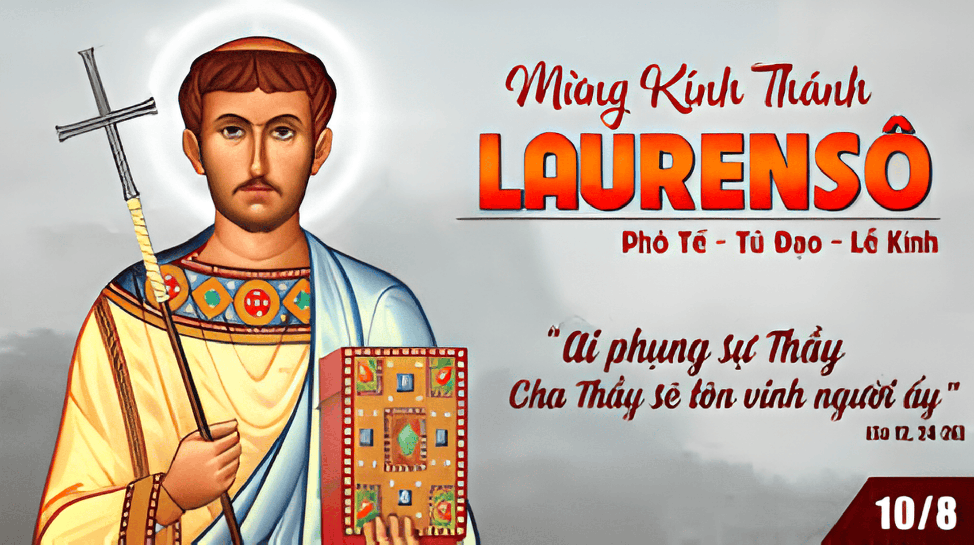 Ngày 10/8: Thánh Laurensô, Phó Tế Tử Đạo