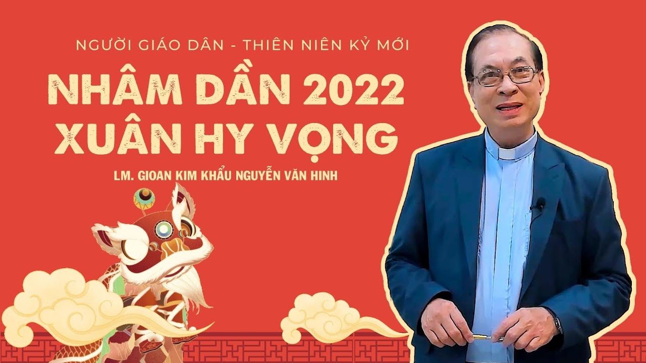 Người Giáo dân của Thiên niên kỷ mới: Xuân Nhâm Dần 2022 - Xuân hy vọng