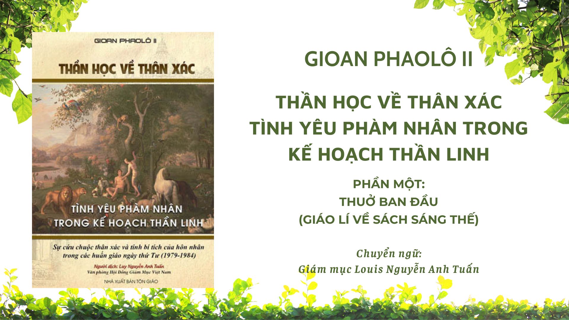 Thánh Giáo hoàng Gioan Phaolô II: Thần học về thân xác phần một - Thuở ban đầu (Giáo lí về sách Sáng Thế)