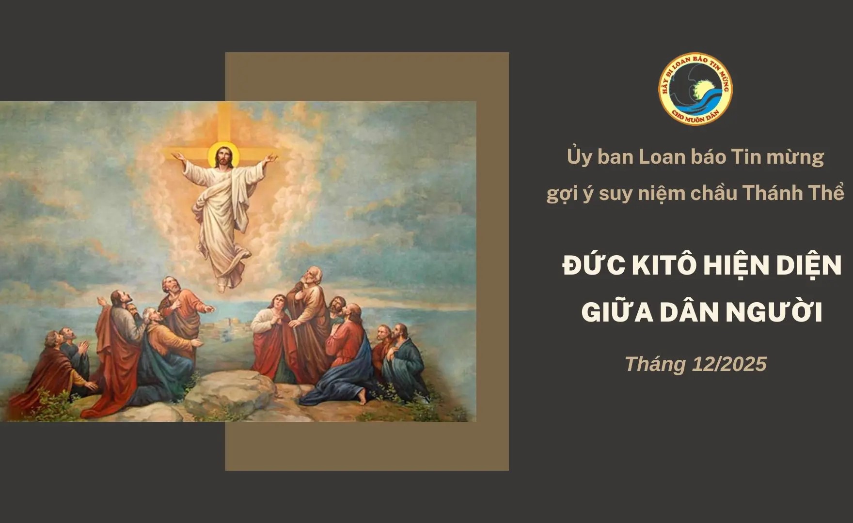 Suy niệm chầu Thánh Thể tháng 12/2025 - Đức Kitô hiện diện giữa Dân Người