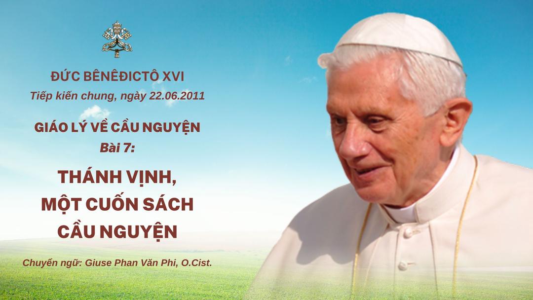 Giáo lý về cầu nguyện của Đức Bênêđictô XVI - Bài 07: Thánh Vịnh, một cuốn sách cầu nguyện