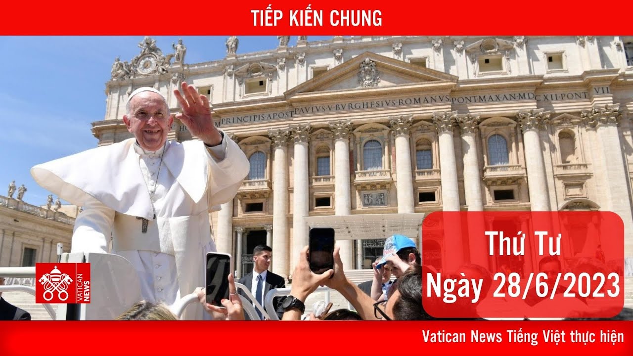 Truyền hình trực tiếp buổi Tiếp kiến chung của ĐTC, thứ Tư 28/06