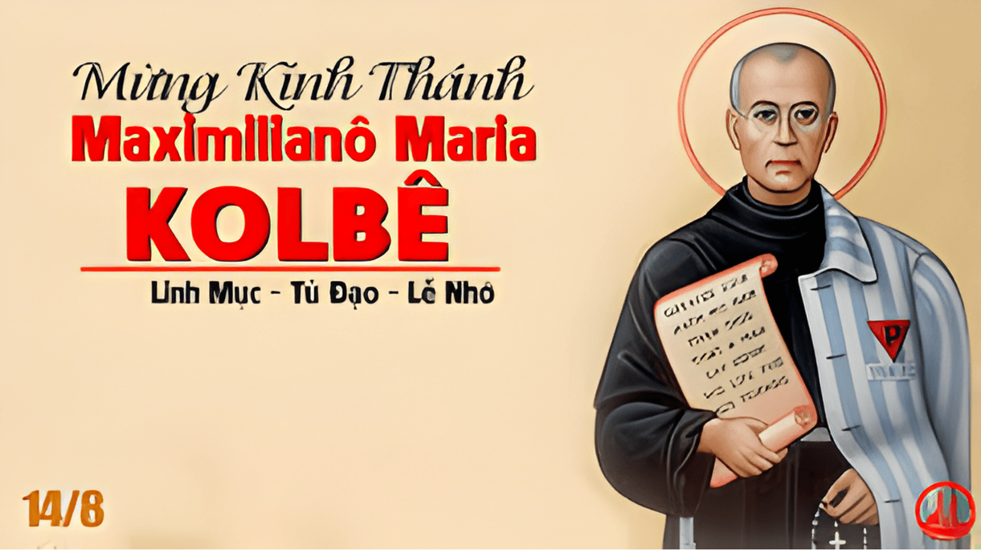 Ngày 14/8: Thánh Maximilianô Maria Kolbê
