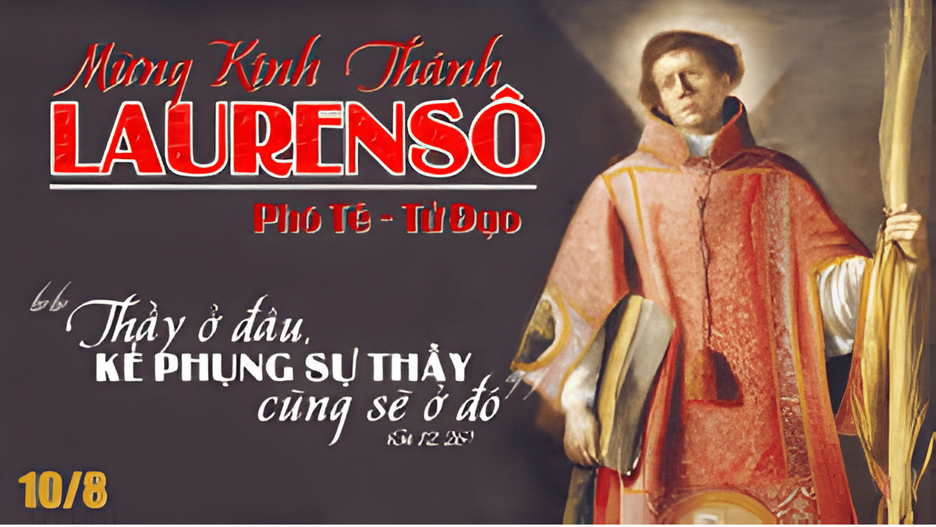 Ngày 10/08: Thánh Laurensô, phó tế, tử vì đạo