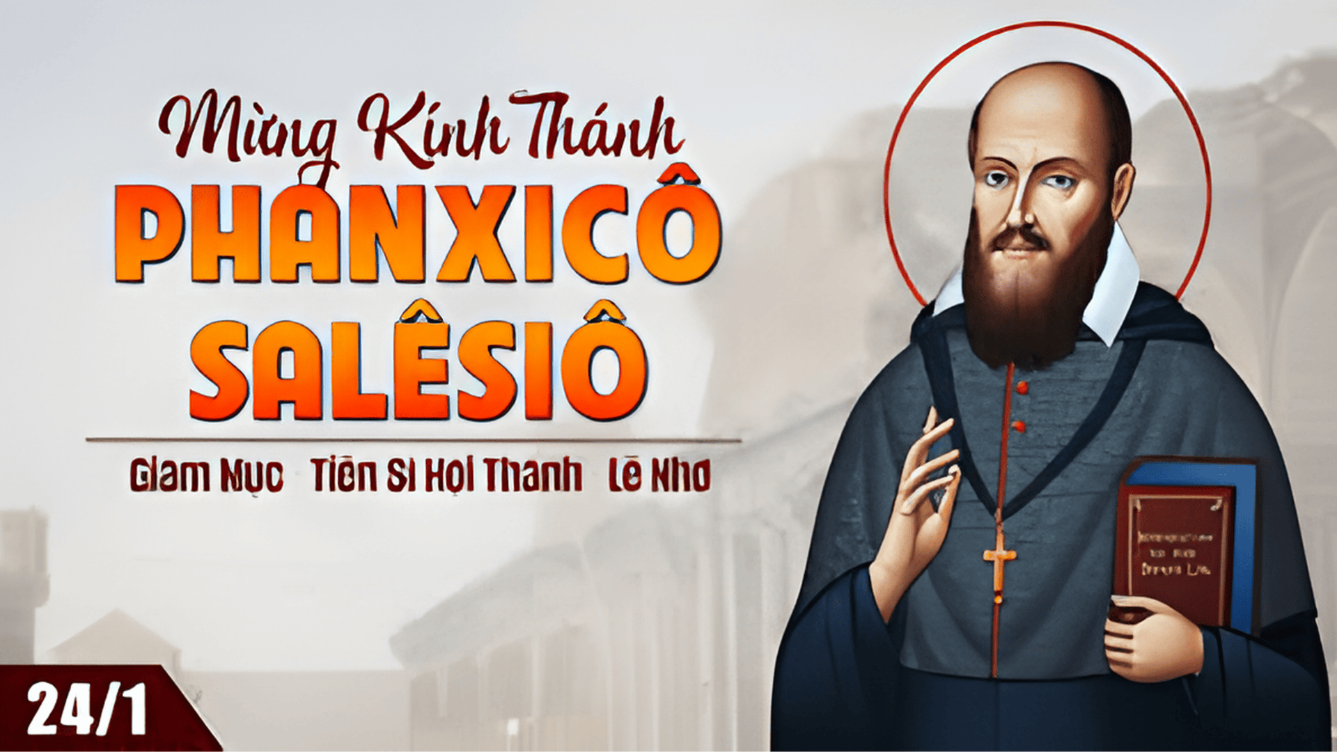 Ngày 24/01: Thánh Phanxicô Salêsiô