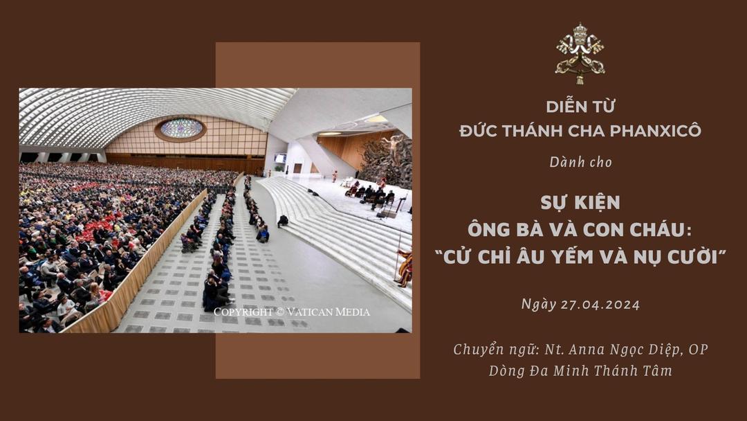 Diễn từ của Đức Thánh Cha dành cho sự kiện ông bà và con cháu năm 2024