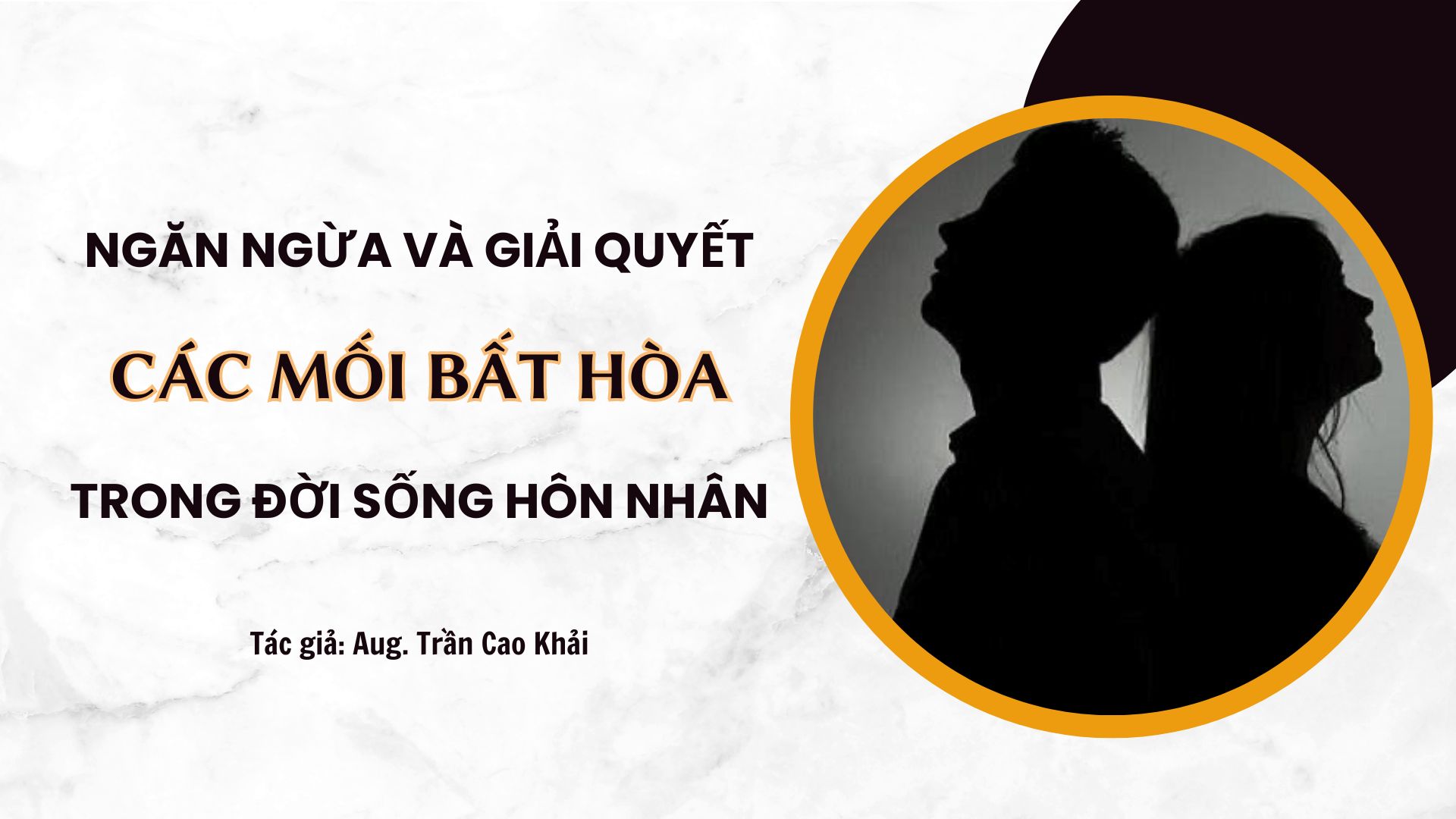 Ngăn ngừa và giải quyết các mối bất hòa trong đời sống hôn nhân