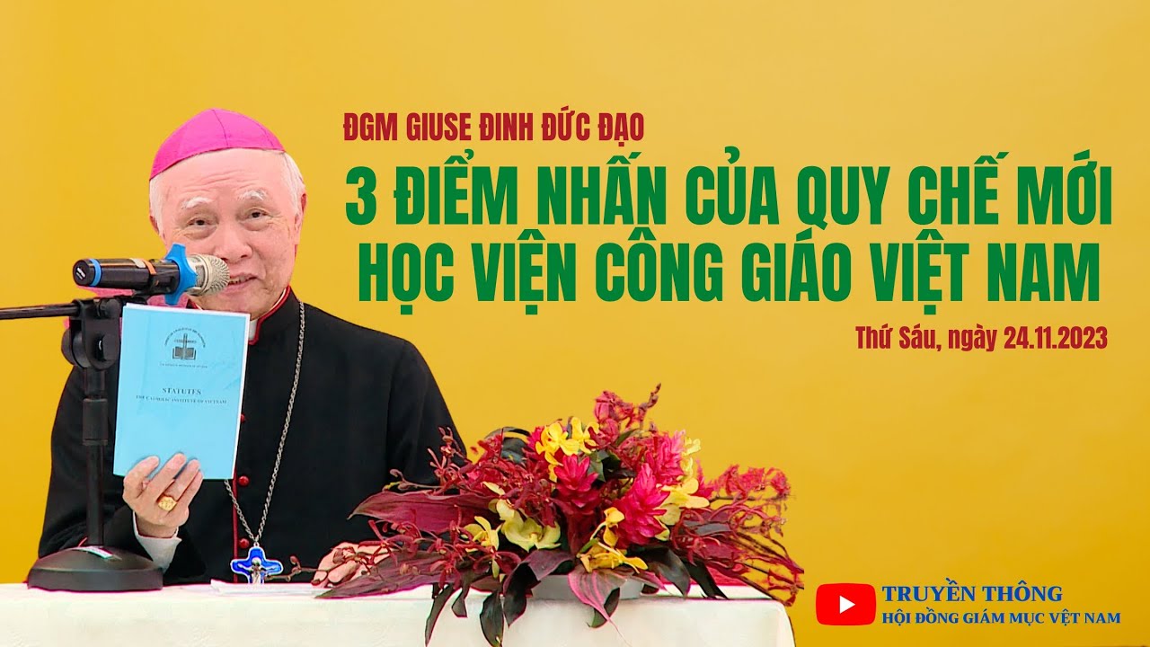 Đức cha Giuse Đinh Đức Đạo: Ba điểm nhấn của Quy chế mới