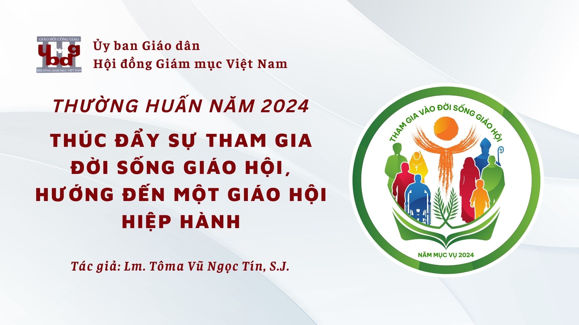 Ủy ban Giáo dân – Thường huấn năm 2024: Thúc đẩy sự tham gia đời sống Giáo hội, hướng đến một Giáo hội hiệp hành