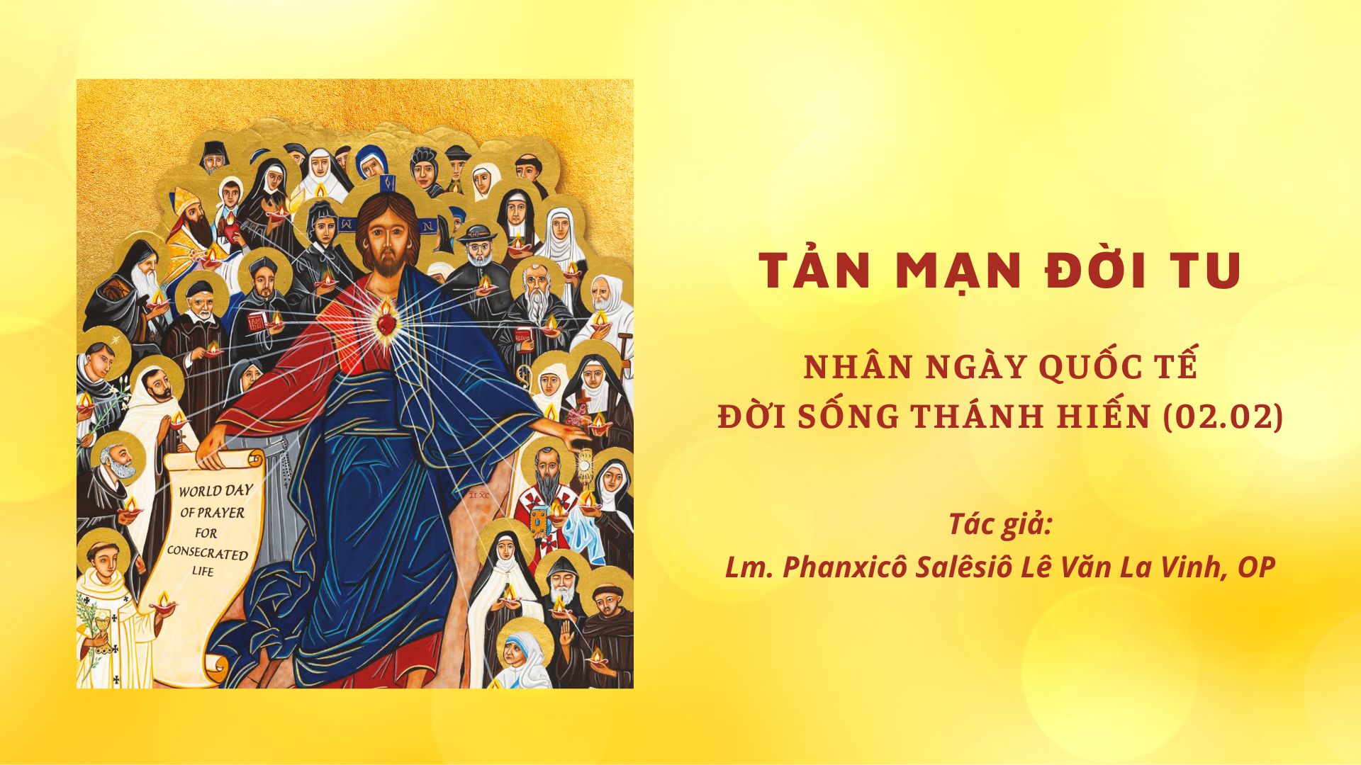 Tản mạn đời tu nhân Ngày Quốc tế Đời sống Thánh hiến (02.02)