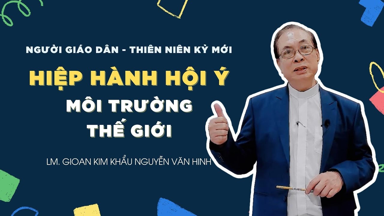 Người Giáo dân của Thiên niên kỷ mới: Hiệp Hành hội ý - Môi trường thế giới