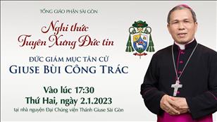 Nghi thức Tuyên xưng Đức tin của ĐGM tân cử Giuse Bùi Công Trác lúc 17:30 ngày 2-1-2023