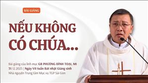 Nếu không có Chúa… - Lm GB Phương Đình Toại, MI | Ngày VII tuần BNGS