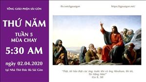 Thánh lễ trực tuyến: thứ Năm tuần 5 Mùa Chay lúc 5g30 ngày 02-4-2020 tại nhà thờ Đức Bà Sài Gòn