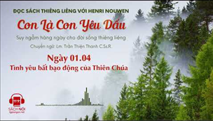 Ngày 01/04: Tình yêu bất bạo động của Thiên Chúa | Con là Con yêu dấu