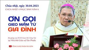 Ơn gọi gieo mầm từ gia đình - ĐGM Giuse Bùi Công Trác | CN 4 PS năm A