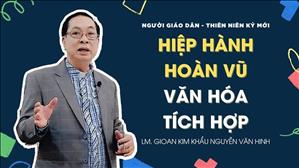 TGP Sài Gòn - Người Giáo dân của Thiên niên kỷ mới: Hiệp hành hoàn vũ văn hóa tích hợp